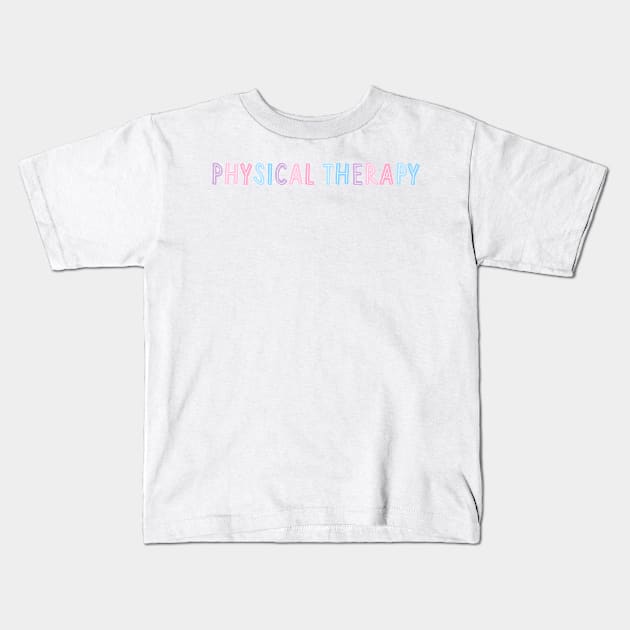 physical therapy - pink/blue/purple Kids T-Shirt by cartershart